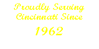 serving cincinnati since 1962